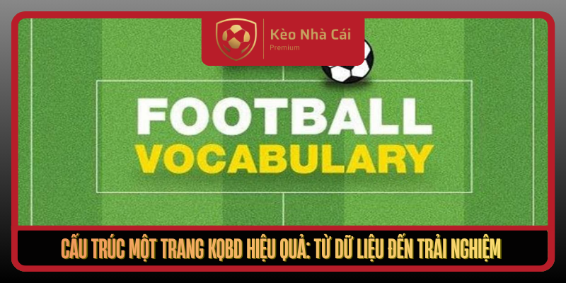 Cau Truc Mot Trang Kqbd Hieu Qua Tu Du Lieu Den Trai Nghiem