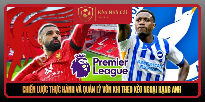 Chien Luoc Thuc Hanh Va Quan Ly Von Khi Theo Keo Ngoai Hang Anh